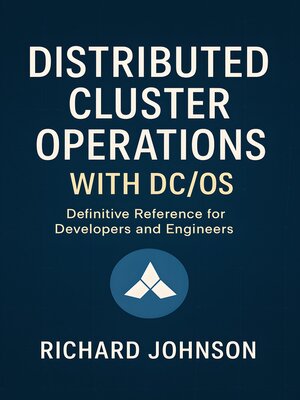 cover image of Distributed Cluster Operations with DC/OS